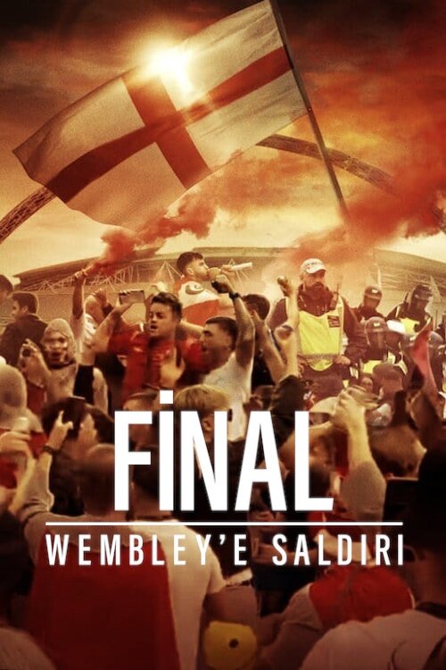 final: wembley'e saldırı poster
