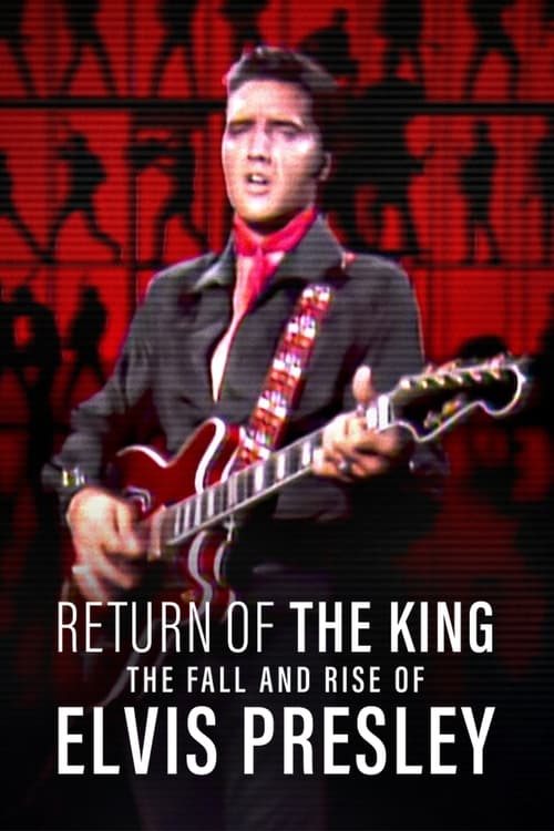 kralın dönüşü: elvis presley'nin düşüşü ve yükselişi poster