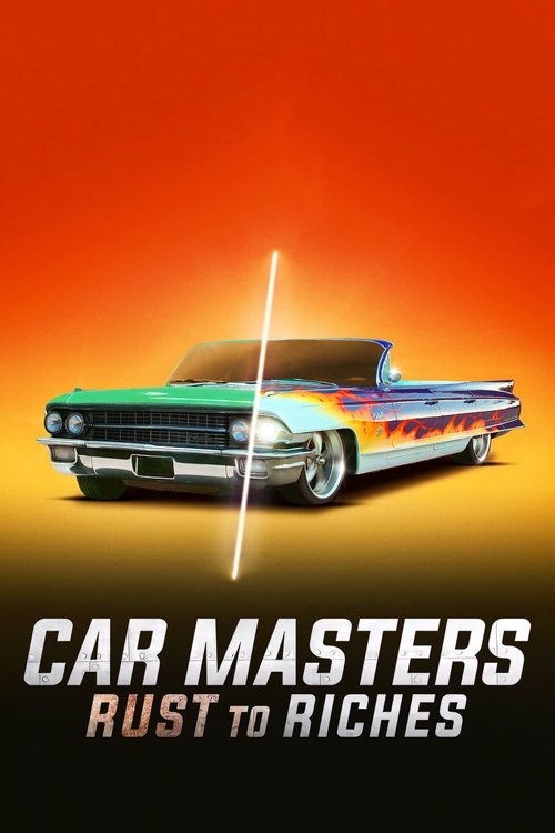 car masters: rust to riches poster