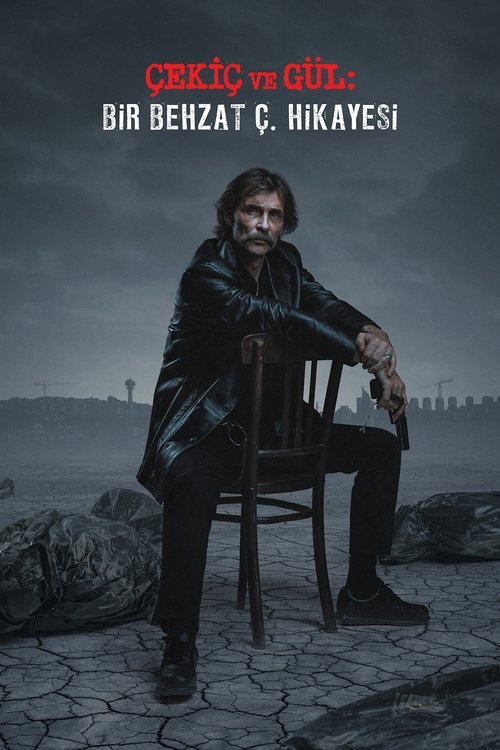 çekiç ve gül: bir behzat ç. hikayesi poster